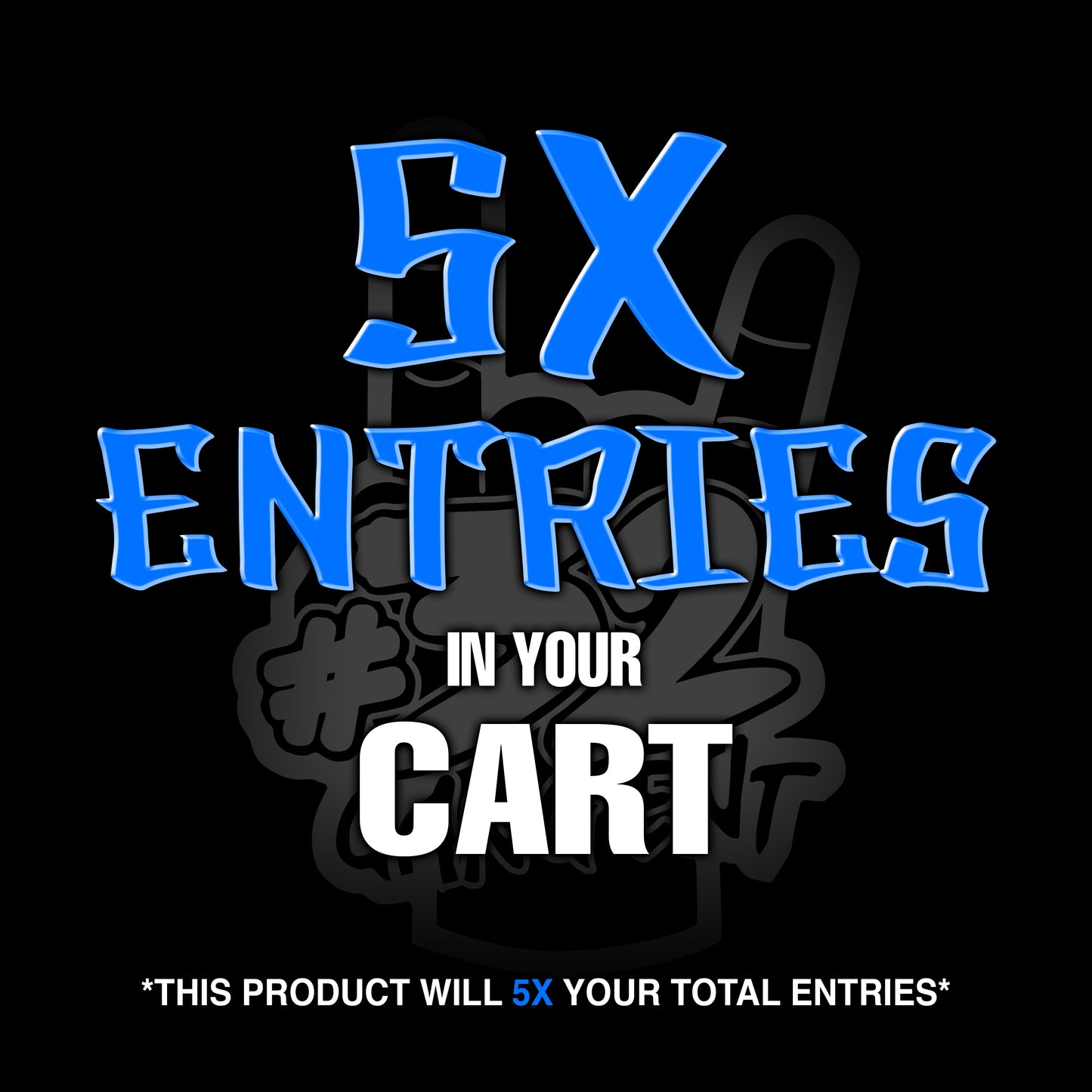 5X ENTRY BOOSTER