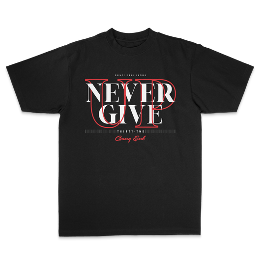 NEVER GIVE UP PREMIUM TEE